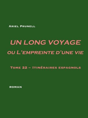 cover image of Un long voyage ou L'empreinte d'une vie--tome 22